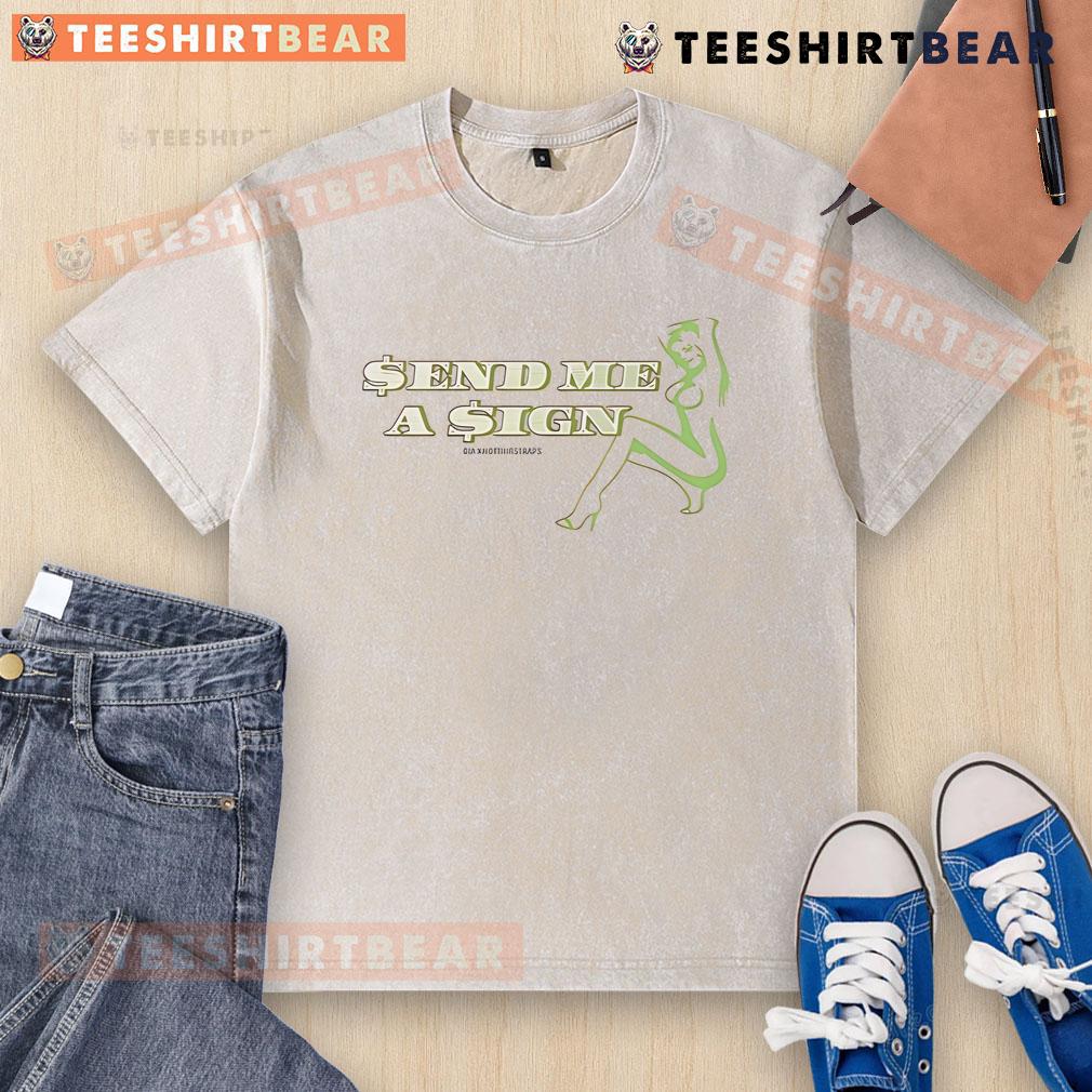 Funny Send Me A Sign Money Dollar Symbol Pin-Up Graphic on a Washed T-Shirt for casual and humorous style.