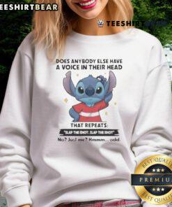 Funny Stitch sweatshirt featuring the phrase 'Does anybody else have a voice in their head that repeats slap the idiot?'
