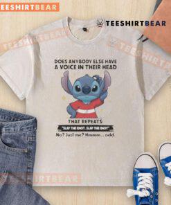 Funny Stitch t-shirt with 'Does anybody else have a voice in their head that repeats slap the idiot?' design.