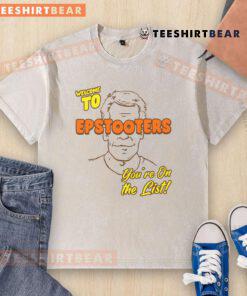 Funny Welcome to Epstooters You're on the List washed t-shirt featuring a humorous design and vibrant colors.