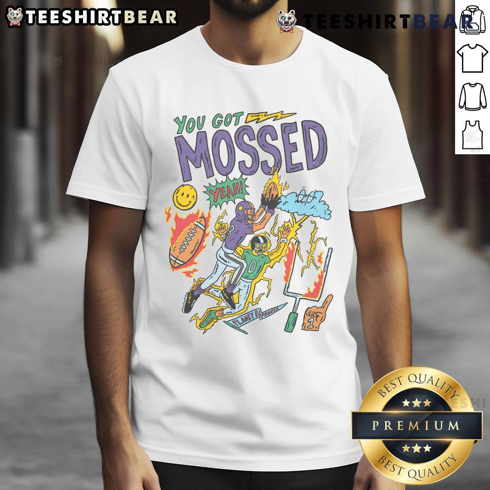 Funny You Got Mossed Football Catch T-Shirt featuring a humorous graphic design for football fans and players.