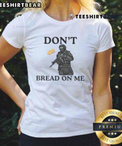 Good Anti-ICE Dont Bread Sandwich On Me Ladies Tee featuring a bold graphic and trendy design for stylish activism.