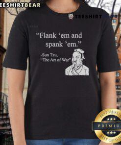 Good Sun Tzu Flank 'Em and Spank 'Em Ladies Tee featuring a stylish design for fans of strategy and motivation.
