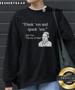 Good Sun Tzu Flank 'Em and Spank 'Em sweatshirt featuring a bold graphic design for strategic thinkers.