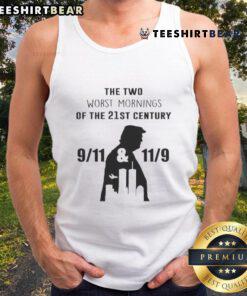 Good-The-Two-Worst-Mornings-Of-The-21st-Century tank top featuring 9/11 and 11/9 designs, perfect for meaningful fashion.