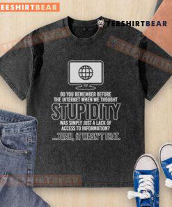 Alt Text: Funny 'Do You Remember Before The Internet?' T-shirt highlighting nostalgia for pre-internet humor and simplicity.