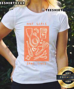Hot Girls Save Lives Nurse Tee featuring healthcare worker ladies in stylish medical-themed design.