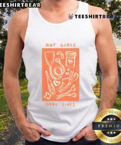 Hot Girls Save Lives nurse tank top featuring a stylish design for healthcare workers, promoting medical pride and empowerment.