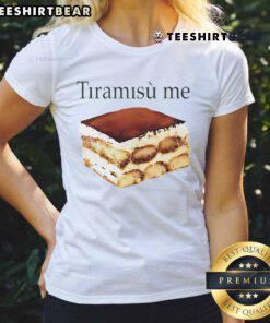 Stylish 'Nice Tiramisu Me' ladies tee featuring a delightful dessert graphic, perfect for dessert lovers and fashion enthusiasts.