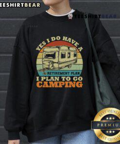 Vintage RV camper sweatshirt with 'Yes, I Do Have A Retirement Plan' slogan, perfect for camping enthusiasts.