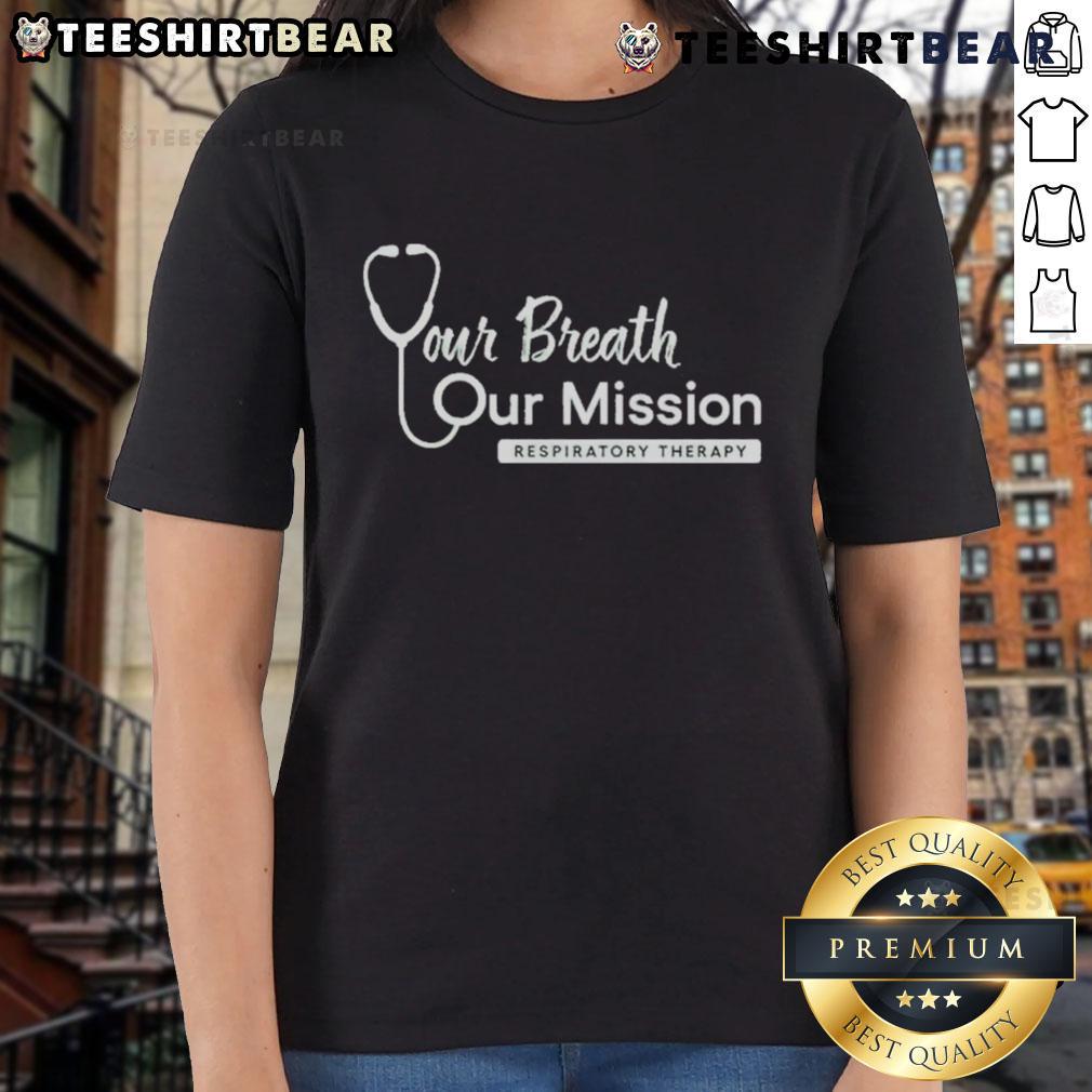 Official Your Breath Our Mission Respiratory Therapy Ladies Tee featuring a stylish design for respiratory health enthusiasts.