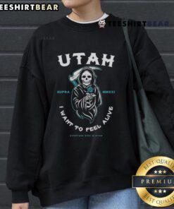 Alt Text: Premium Everyone Dies in Utah I Want to Feel Alive Reaper Sweatshirt featuring a bold graphic design.