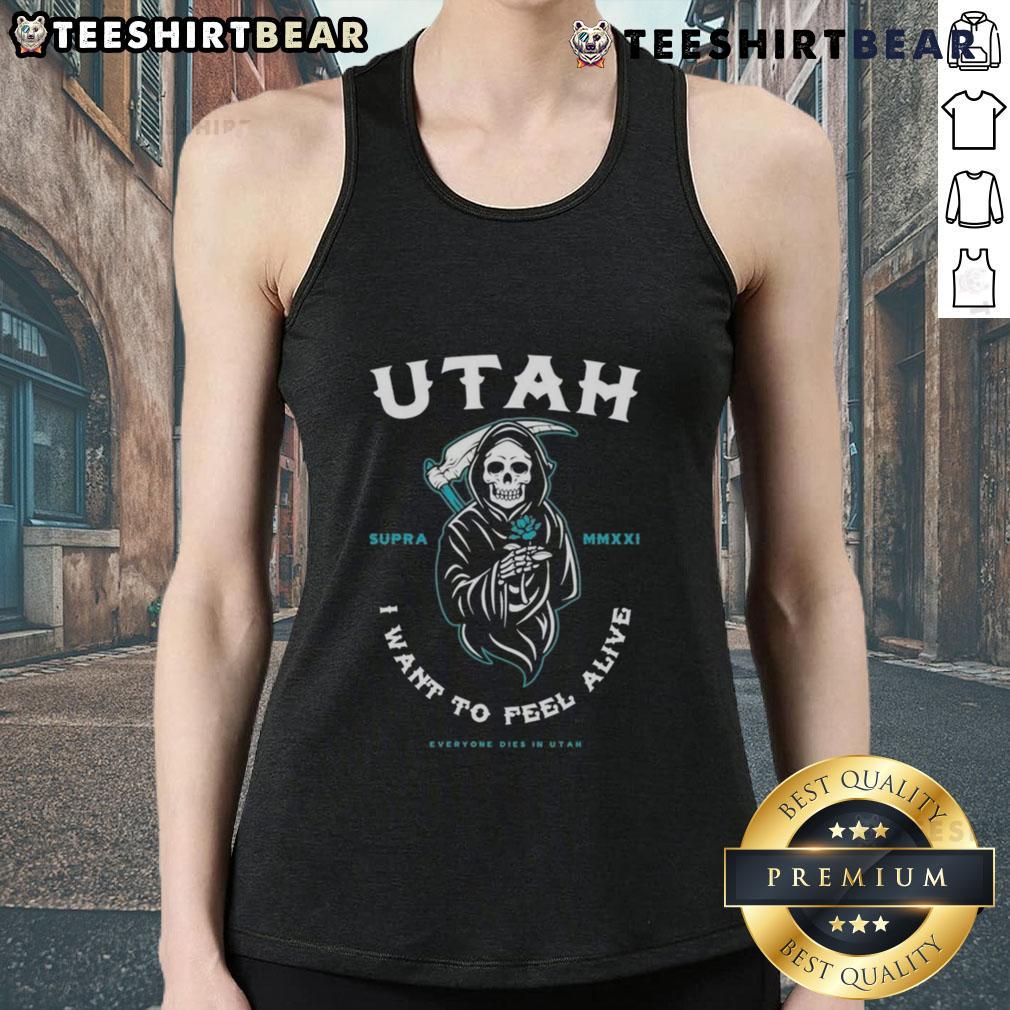 Premium tank top featuring 'Everyone Dies In Utah, I Want To Feel Alive' graphic design with a reaper motif.