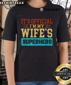 Premium 'I'm My Wife's Superhero' Ladies Tee showcasing a stylish design perfect for proud wives and superhero fans.