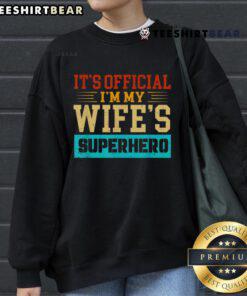 Premium 'I'm My Wife's Superhero' sweatshirt, perfect gift for husbands celebrating their love and support for wives.