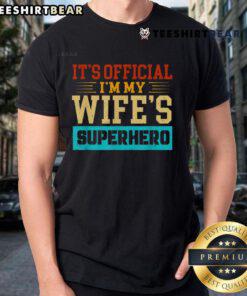 Premium 'It's Official I'm My Wife's Superhero' T-Shirt featuring a fun design, perfect gift for superhero-loving husbands.