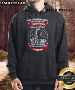 Alt Text: Premium Jesus Christ and the Veteran Died for Your Soul and Freedom Patriotic Hoodie displayed in a stylish setting.