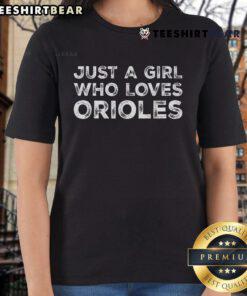 Premium Just A Girl Who Loves Orioles Ladies Tee in vibrant colors, perfect for passionate Orioles fans and stylish women.
