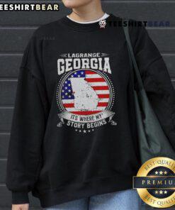 Premium Lagrange Georgia sweatshirt featuring 'It's Where My Story Begins' flag design, perfect for local pride and comfort.