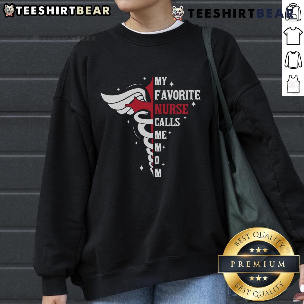 Premium My Favorite Nurse Calls Me Mom sweatshirt with caduceus design, perfect gift for nurse moms.