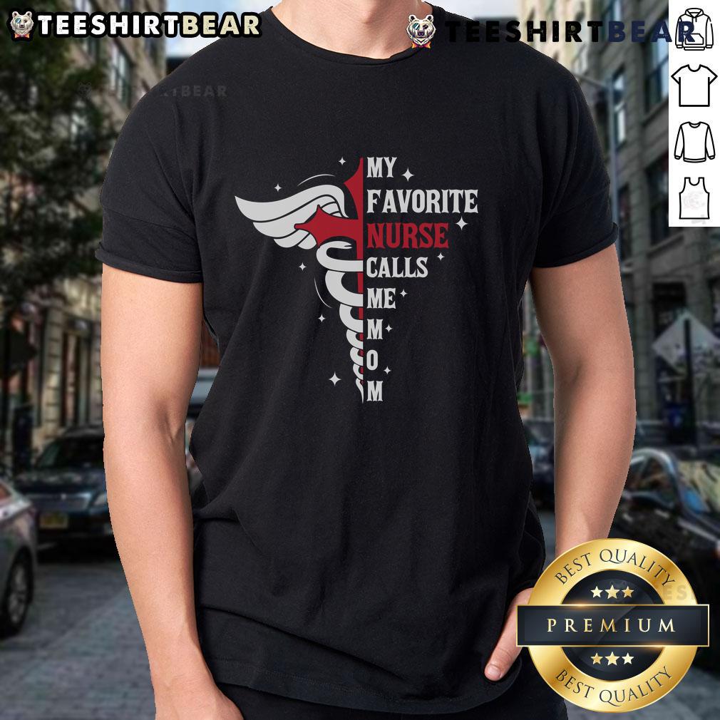 Premium My Favorite Nurse Calls Me Mom T-Shirt with Caduceus Cross, perfect gift for nurse moms and healthcare professionals.