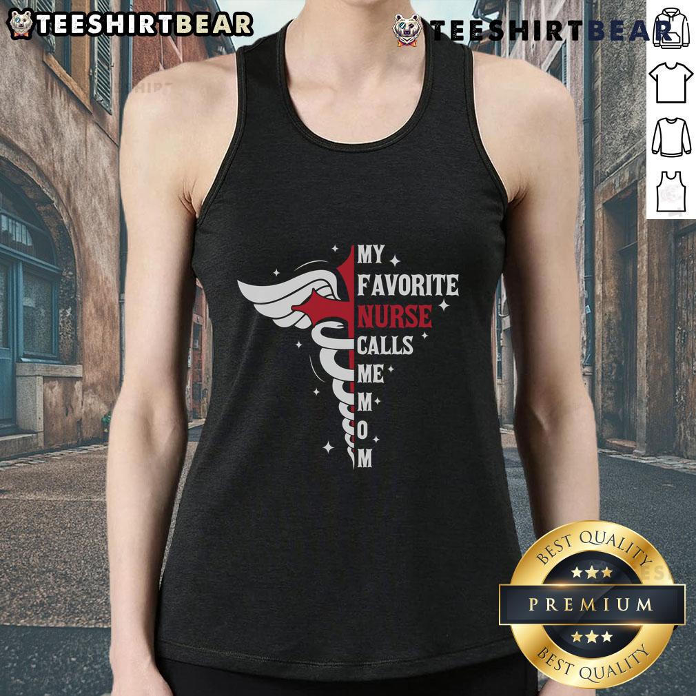 Premium 'My Favorite Nurse Calls Me Mom' tank top featuring a caduceus cross, perfect for nurse moms.