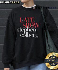 Premium The Late Show With Stephen Colbert sweatshirt featuring a stylish design and comfortable fit for fans.