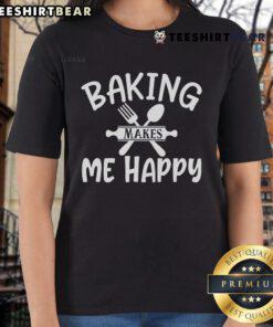 Pretty Baking Makes Me Happy Ladies Tee featuring a cheerful design perfect for baking enthusiasts.