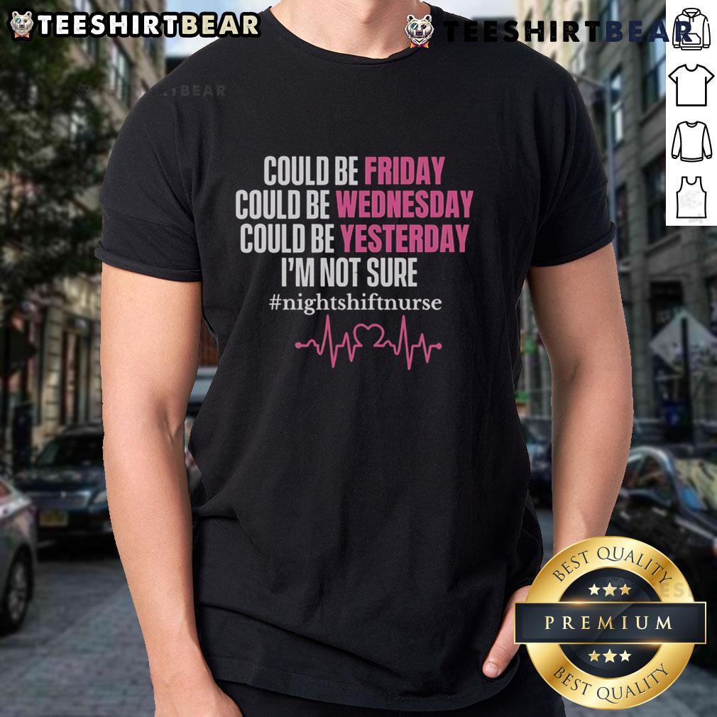 Trendy 'Pretty Could Be Friday Could Be Wednesday Could Be Yesterday Im Not Sure' T-Shirt in vibrant colors for casual wear.