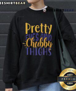 Alt Text: Cozy 'Pretty Eyes and Chubby Thighs' sweatshirt in soft fabric, perfect for casual style and comfort.