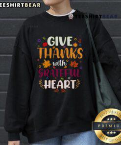 Pretty Thanksgiving sweatshirt with 'Give Thanks With a Grateful Heart' design, perfect for holiday celebrations.