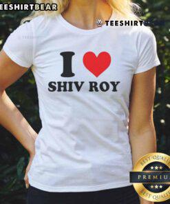 Pretty I Love Shiv Roy Ladies Tee featuring stylish design and vibrant colors for fans of the iconic character.