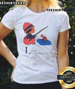 Pretty L Is For Live Laugh Love Ladies Tee in vibrant colors, perfect for casual wear and expressing positivity.