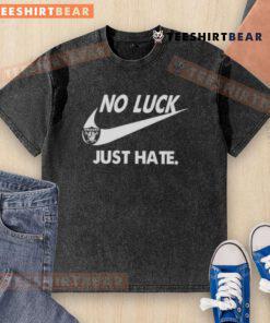 Pretty Las Vegas Raiders No Luck Just Hate washed t-shirt displayed on a hanger, showcasing team spirit and style.
