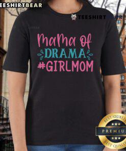 Pretty Mama of Drama Girlmom Ladies Tee featuring a stylish design for proud moms, perfect for casual outings and everyday wear.