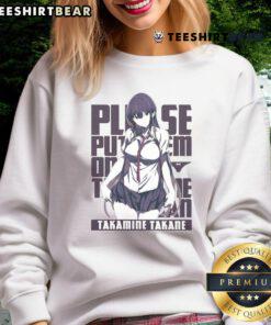 Pretty Please Put Them On Takamine San Sweatshirt featuring a cozy design and vibrant colors for casual wear.