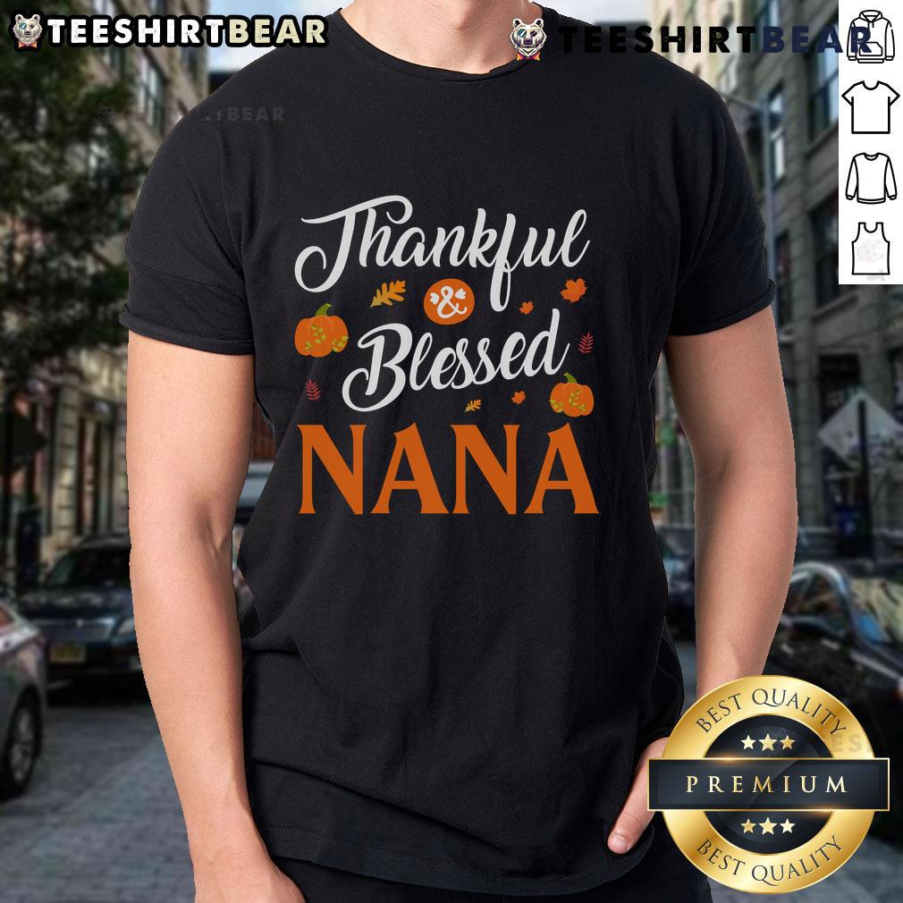 Pretty Thankful And Blessed Nana Fall Grandma Pumpkin T-Shirt featuring a festive pumpkin design for autumn celebrations.