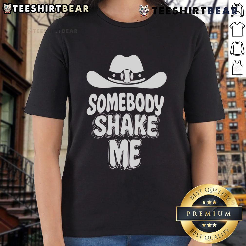 Top Baseball Cowboy Hat - Somebody Shake Me Ladies Tee featuring a stylish design perfect for casual wear.