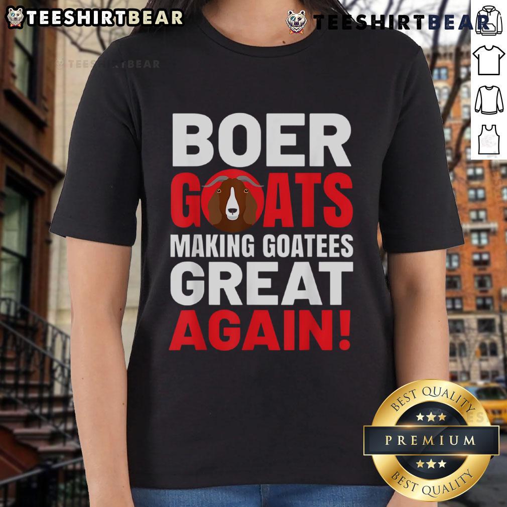 Alt Text: Top Boer Goats Making Goatess Great Again Ladies Tee - stylish shirt featuring Boer goats design for goat lovers.