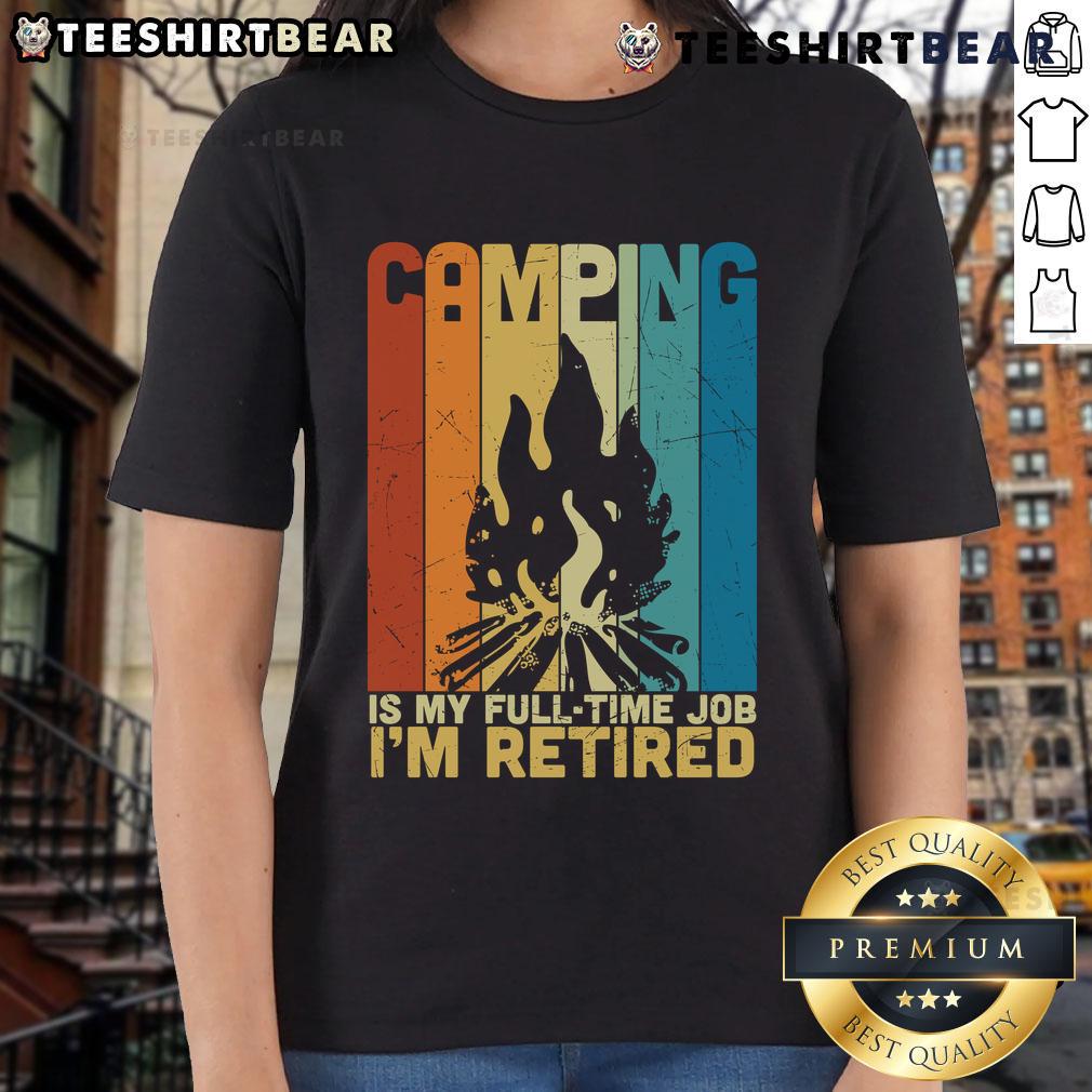 Vintage campfire graphic tee for women with 'Camping is My Full-Time Job, I'm Retired' slogan, perfect for outdoor enthusiasts.