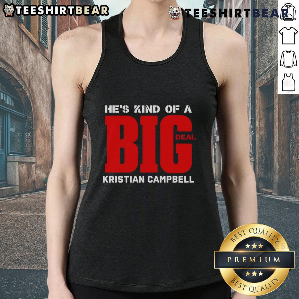 Alt Text: Kristian Campbell wearing a stylish 'Top Hes Kind of a Big Deal' tank top, perfect for casual summer outings.