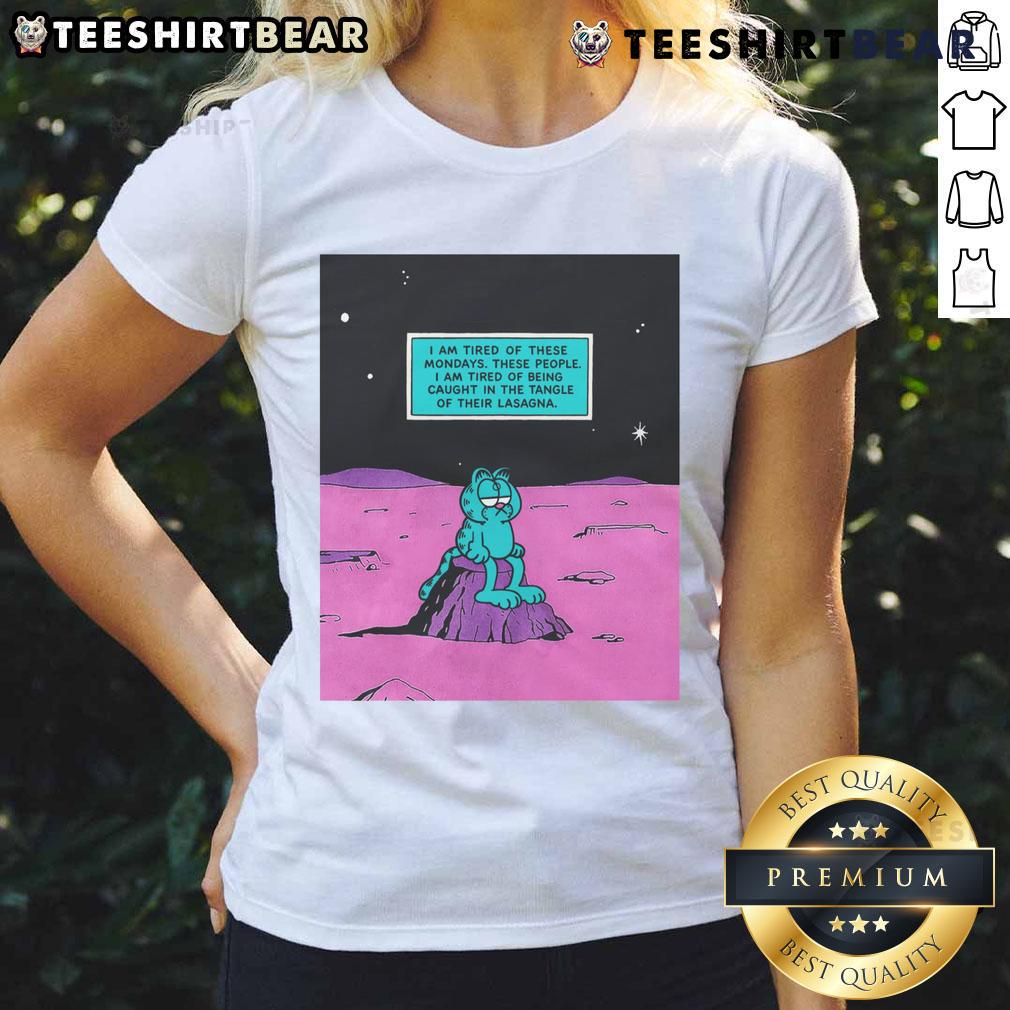 Funny 'I Am Tired of These Mondays' Lasagna Ladies tee showcasing a humorous design perfect for casual wear.