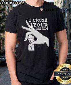 Top I Crush Your Head Trump T-Shirt featuring bold graphics and a humorous design, perfect for political satire fans.