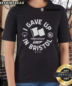 Top I Gave Up in Bristol Ladies Tee featuring a stylish design and comfortable fit for casual wear.