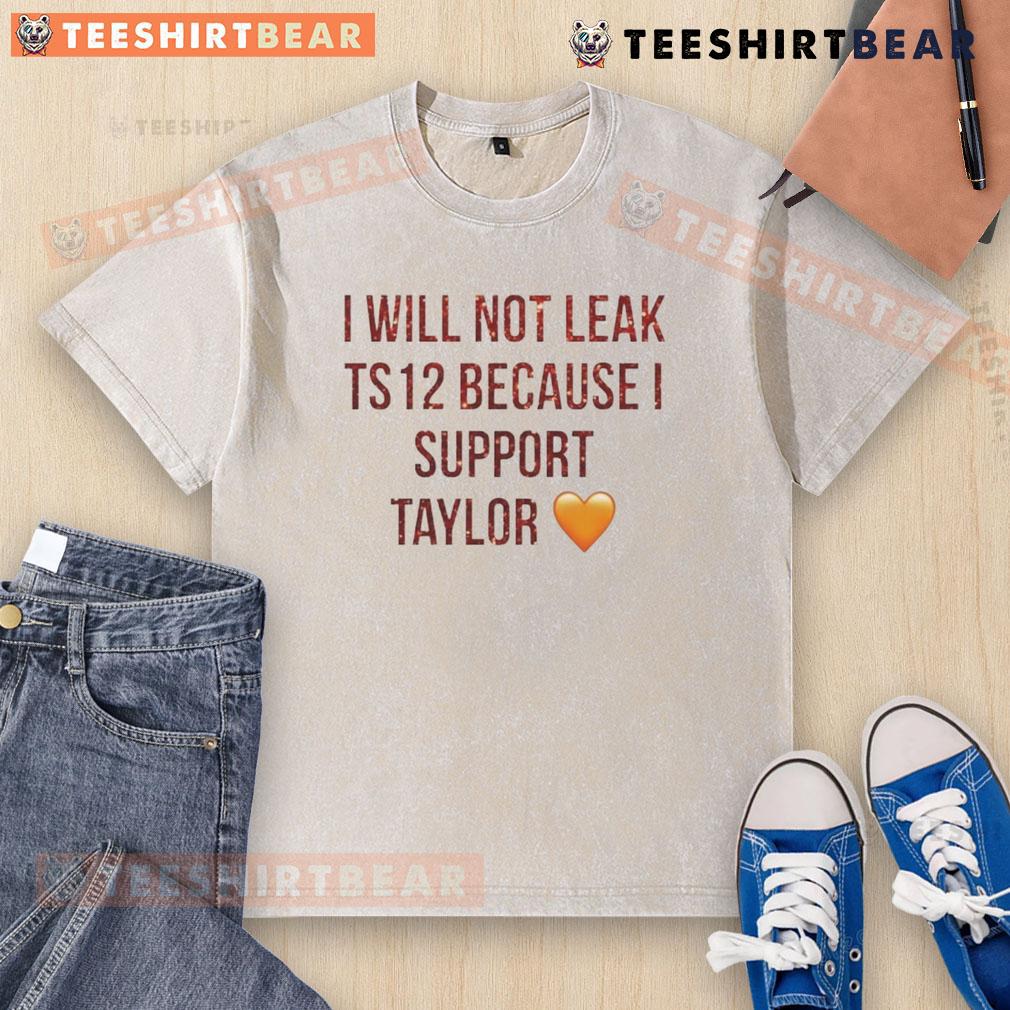 Top I Will Not Leak Ts 12 Taylor Washed T-Shirt featuring a stylish design for fans of Taylor Swift, perfect for casual wear.