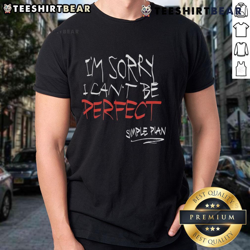 Alt Text: Top I'M Sorry I Can't Be Perfect Simple Plan T-Shirt featuring a stylish design for fans of Simple Plan.