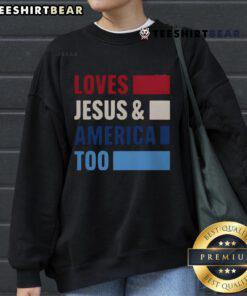 Top Loves Jesus and America Too Bold Sweatshirt featuring a stylish design celebrating faith and patriotism.