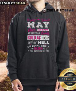 Top May Girl hoodie featuring a bold quote: 'Mean as candy, cold as ice, evil as hell, loyal like a soldier.'