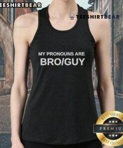 Top Official My Pronouns Are Bro Guy Tank Top featuring bold text on a stylish design for casual wear.