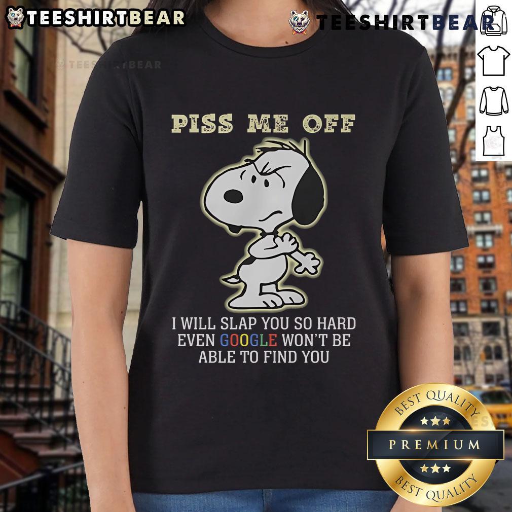Funny Snoopy graphic tee for ladies with 'Piss Me Off' quote, perfect for casual wear and humorous gifts.